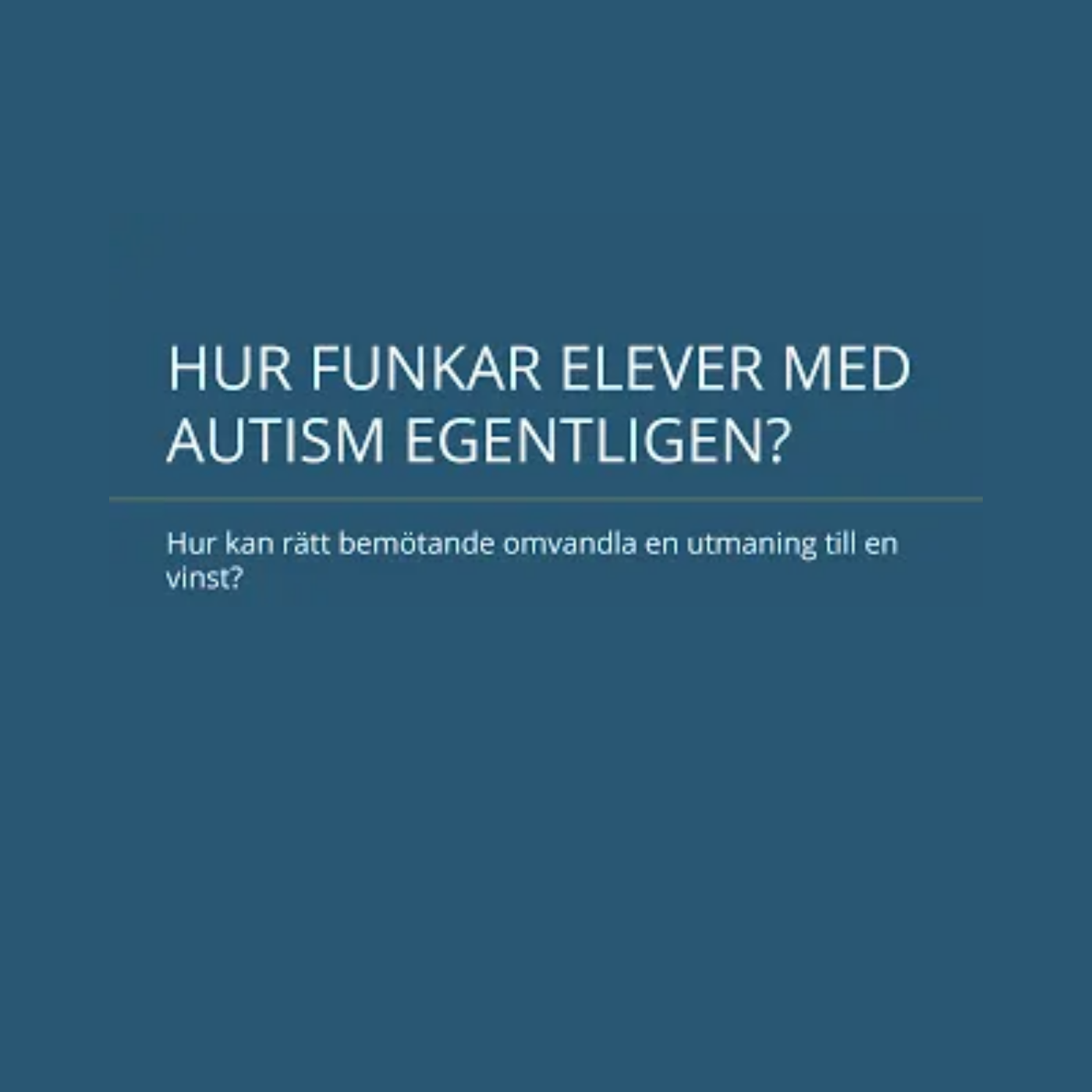 Autism i vardagen - webinar